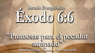 Predicaciones Evangelísticas  Promesa de Salvación  Éxodo 6 [upl. by Boehike]