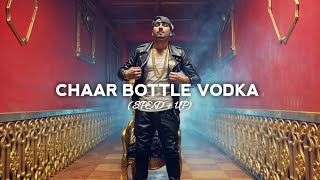 Chaar Bottle Vodka Sped  Up Yo Yo Honey Singh [upl. by Sokram]