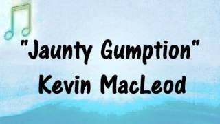 Kevin MacLeod  JAUNTY GUMPTION  Comedic Gaming Music [upl. by Batruk]