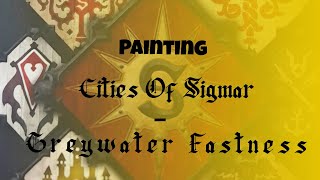 Painting Cities Of Sigmar  Greywater Fastness [upl. by Assirroc]