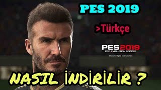 PES 2019 NASIL İNDİRİLİR ÇIKTI  TÜRKÇE FULL [upl. by Neiht]