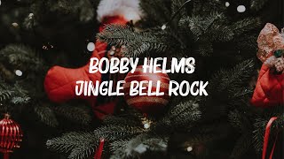 Bobby Helms  Jingle Bell Rock Lyrics [upl. by Gutow]