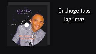 Léo Silva  Enxuga as Lágrimas CD Não Temas [upl. by Eirok]