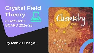 Crystal Field Theory CFT Of octahedral complexes Class 12 [upl. by Stormie]