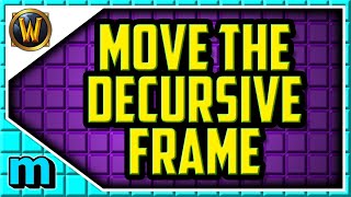 How to Move the Decursive Frame In World of Warcraft  Shadowlands how to move decursive addon [upl. by Ahsiekan749]