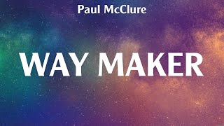 Paul McClure  Way Maker Lyrics Hillsong Worship Zach Williams Phil Wickham [upl. by David]