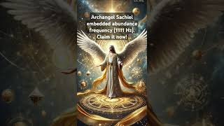 Archangel Sachiel 1111 abundance frequency energyhealing angelicfrequency manifestationmusic [upl. by Prudi]