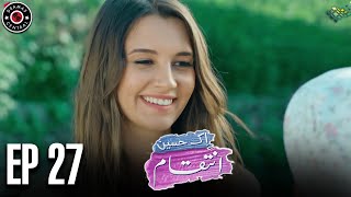 Ek Haseen Intiqam  Episode 27  Sweet Revenge  Turkish Drama  Urdu Dubbing  Dramas Central  FJ1 [upl. by Wiley]