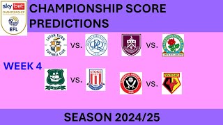 CHAMPIONSHIP WEEK 4 SCORE PREDICTIONS 202425 [upl. by Oca]