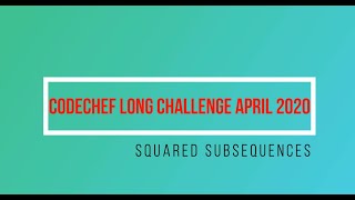 CodeChef April Long 2020  Squared Subsequences  Hindi Editorial [upl. by Wrench]