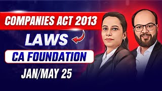 The Companies Act 2013  Business Laws Chapter 6  CA Foundation JanMay 25  Confidence Course [upl. by Loginov]