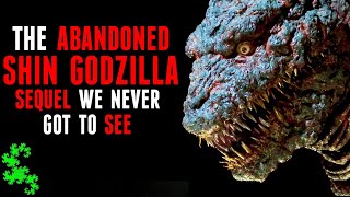 The ABANDONED Sequel To Shin Godzilla That Never Got Made [upl. by Petty433]