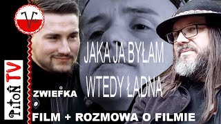 Jaka ja byłam wtedy ładna  FILM  rozmowa o filmie z Piotrem Zwiefką [upl. by Alleb]