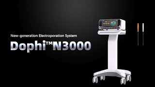 Dophi™ N3000 Electroporation System（FDA） [upl. by Burny]