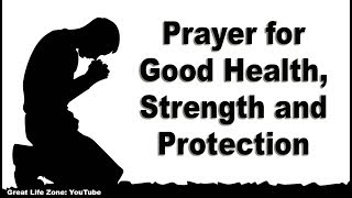 Prayer for Good Health Strength and Protection [upl. by Attennaej]