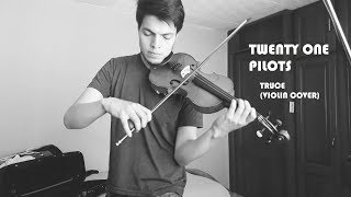 Twenty One Pilots  Truce Violin Cover [upl. by Kurr883]