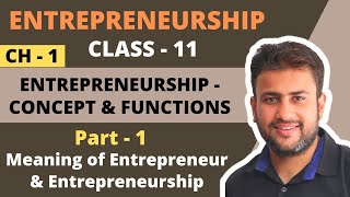 Entrepreneurship Concept and Functions  Class 11  Entrepreneurship  Chapter 1  Part 1  Meaning [upl. by Aniteb]