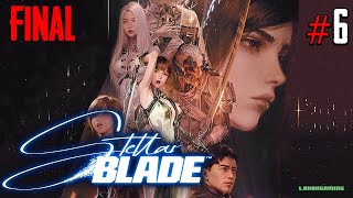 Stellar Blade  Directo 6 Español  Final Bueno  Ending  Juego 100  Zona Secreta  Ps5 Gameplay [upl. by Rehpotirhc326]