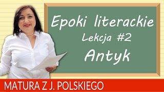 59 Matura z polskiego powtórzenie epoki literackie ANTYK [upl. by Hildegarde]