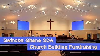 Swindon Ghana SDA Church Building Fundraising [upl. by Aremus]