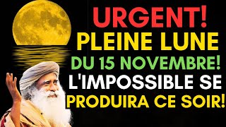 Pleine Lune du 15 novembre 2024  Linattendu va se produire ce soir [upl. by Enyr]