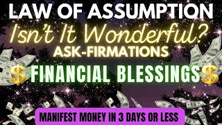 Manifest Money Crazy Fast ASKFIRMATIONS  LAW OF ASSUMPTION [upl. by Rheba]