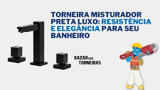 TORNEIRA MISTURADOR PRETA LUXO RESISTÊNCIA E ELEGÂNCIA PARA SEU BANHEIRO  casaorganizada [upl. by Hailee671]