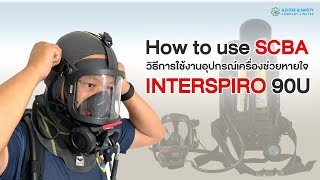 How to use SCBA INTERSPIRO 90U [upl. by Oiliruam]