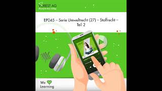 EP045 – Serie Umweltrecht 27 – Stoffrecht Teil 2 [upl. by Sass88]