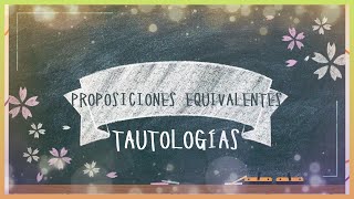 Proposiciones equivalentes y Tautologías Ejercicios ✍ Tablas de verdad logica [upl. by Juana]