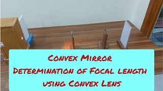 Convex Mirror Determination of Focal length using Convex Lens [upl. by Crissie]