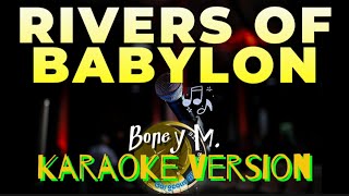 Rivers Of Babylon  Reggae  Boney M  Karaoke  quotGorgeous ABC KaraOkie phquot [upl. by Kinom]