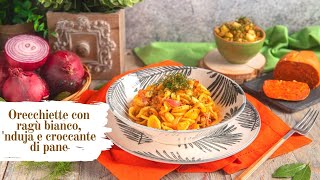 Orecchiette con ragù bianco nduja e cipolle caramellate [upl. by Akiemat]