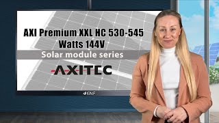 Axitec Energy  AXIpremium XXL HC 530545MH144V Solar Module Series [upl. by Minabe997]