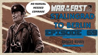 War In The East 2  Lets Play Stalingrad to Berlin Episode 69 [upl. by Tracie]