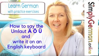 Learn German  How to pronounce the Umlaut Ä Ö Ü With exercises and a game for practice [upl. by Beverly781]