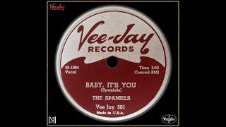 The Spaniels  Baby Its You 1958 [upl. by Iveksarap]