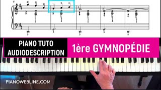 gymnopédie piano tuto audiodescription [upl. by Carnahan]