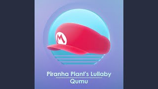 Piranha Plants Lullaby From quotSuper Mario 64quot [upl. by Reppiks258]