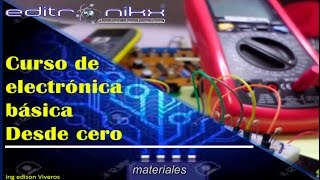 curso de electrónica básica desde cero  Basic electronics course 2 materiales para el curso [upl. by Roda]