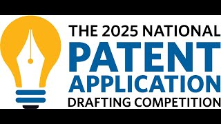 2025 National Patent Application Drafting Competition Overview [upl. by Anifares]