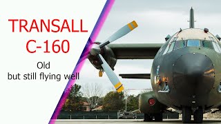 TRANSALL C160 Still Going Strong Despite Serving More Than 50 Years [upl. by Ahsienahs]