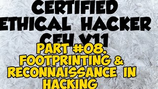 Certified Ethical Hacker CEH V11 FULL COURSE  FOOTPRINTING amp RECONNAISSANCE In Hacking [upl. by Waldner]