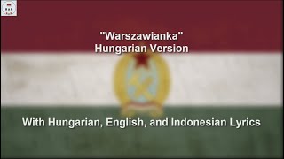 Warszawianka  Hungarian Version  With Lyrics [upl. by Heidy957]