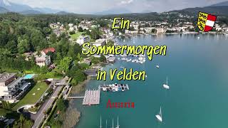 Ein Sommermorgen in Velden 4K [upl. by Aimahc]