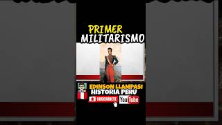 🇵🇪😱 ¿PRIMER MILITARISMO 5 historia peru republica divertido [upl. by O'Shee782]