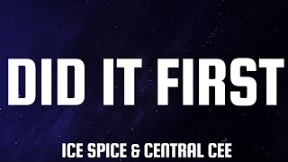 Ice Spice amp Central Cee  Did It First Lyrics [upl. by Nylde]