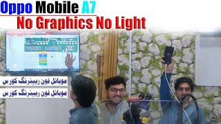 Oppo Mobile A7 No Graphics No Light Live Fault Tracing step by step [upl. by Ahcarb]