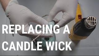 How To Replace A Candle Wick [upl. by Drooff]