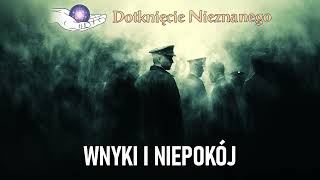 Wnyki i niepokój  Dotknięcie Nieznanego NŚ 121999 [upl. by Ytak271]